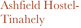 Ashfield Hostel-
Tinahely
