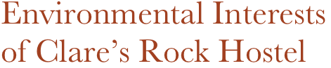 Environmental Interests
of Clare’s Rock Hostel