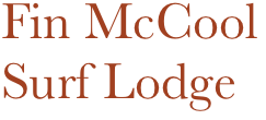 Fin McCool
Surf Lodge