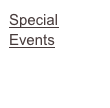 Special
Events