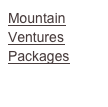 Mountain Ventures Packages