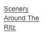 Scenery Around The Ritz